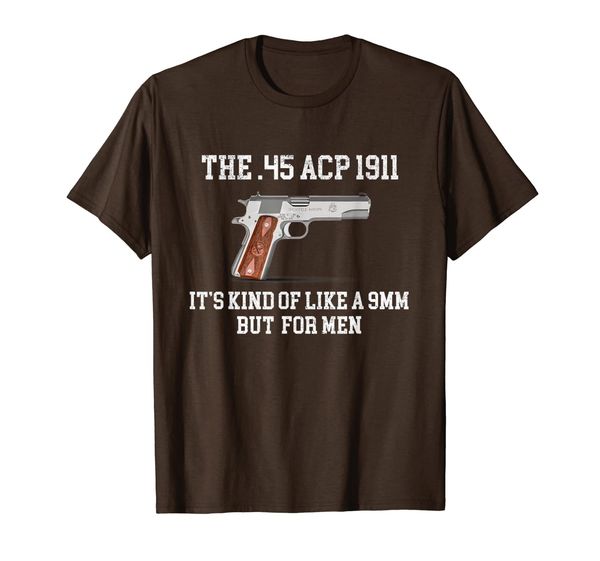 

It' Kind Of Like A 9mm But For Man Funny ACP 1911, Mainly pictures