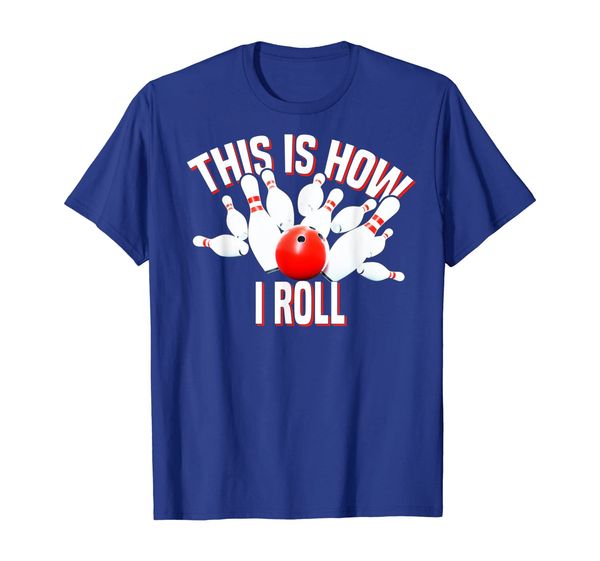 

this is how i roll bowling t-shirt, White;black