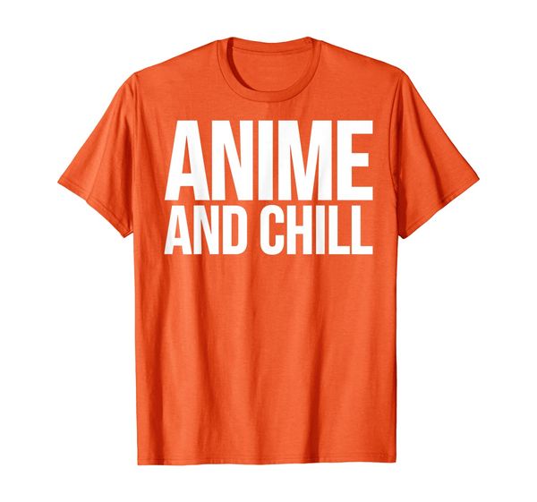

anime lover funny gift - anime and chill t-shirt, White;black