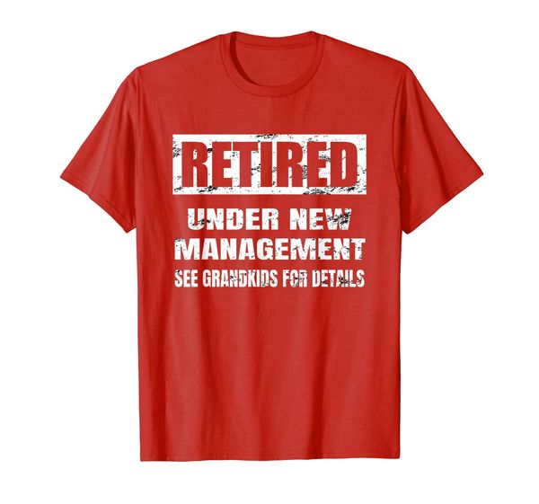 

retired under new management t shirt see grandkids funny tee, White;black