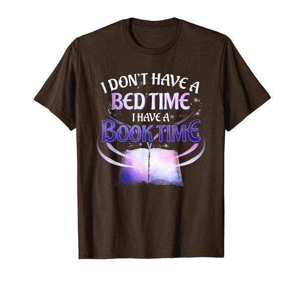 

i don't have a bedtime i have a booktime reading books t-shirt, White;black