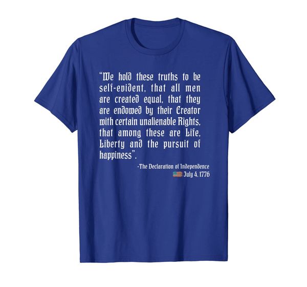 

Declaration of Independence Quoting 4th of July T-Shirt, Mainly pictures