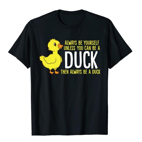 

men's t-shirts always be yourself unless you can a duck lovers cotton shirts for men summer tshirts family rife, White;black