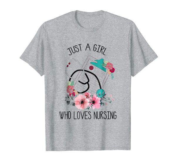 

Just a girl who loves nursing Shirt, Mainly pictures