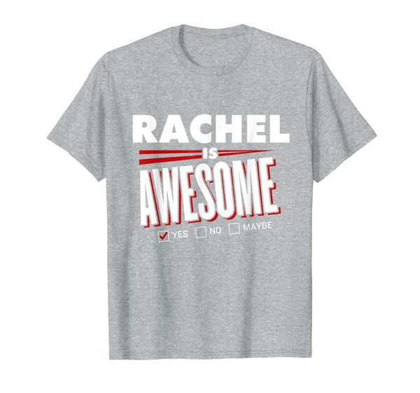 

rachel is awesome family friend name funny gift t-shirt, White;black