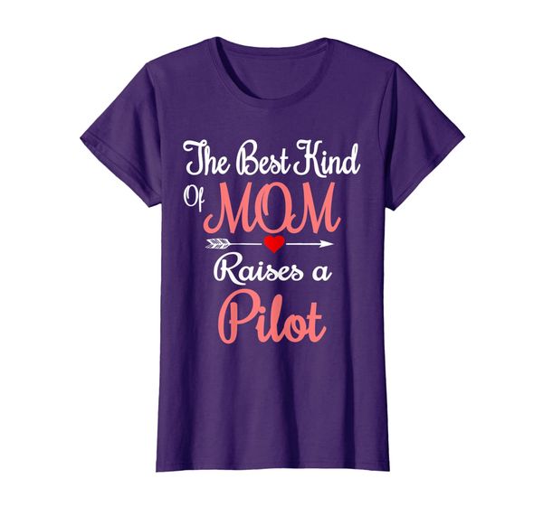 

Womens The Best Kind of Mom Raises a Pilot T-Shirt, Mainly pictures