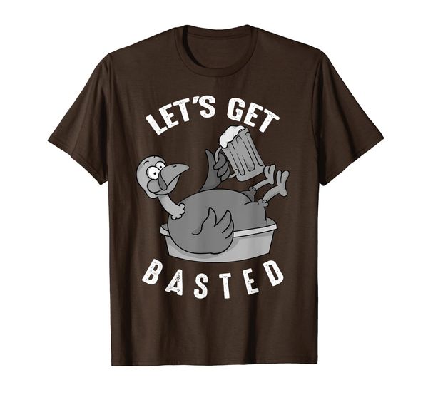 

Let' Get Basted Funny Turkey Shirt - Cool Thanksgiving Gift, Mainly pictures