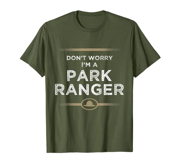 

Don't Worry I'm A Park Ranger T Shirt - Cool Park Rangers Te, Mainly pictures