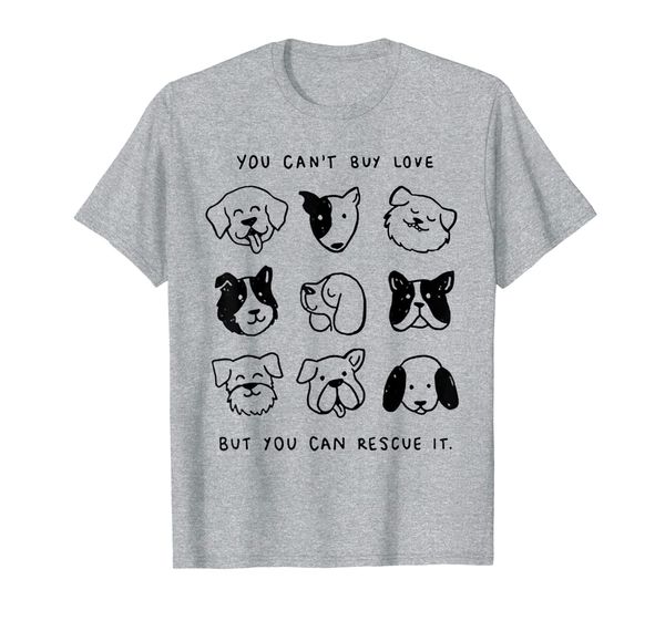 

You can't buy love but you can rescue it Dog Faces Tshirt, Mainly pictures