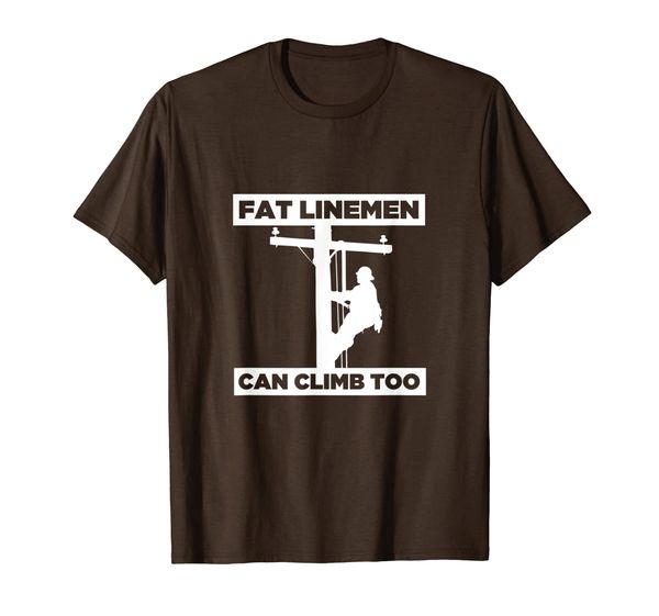 

funny lineman shirt fat linemen can climb too, White;black
