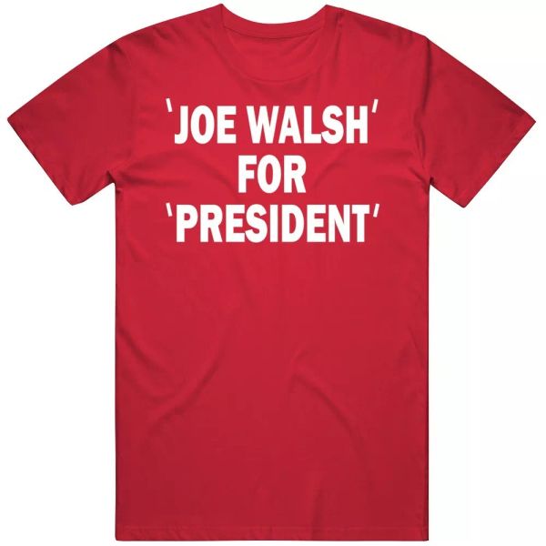 

joe walsh for president retro rock music legend fan t shirt, White;black