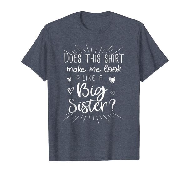 

Does This Shirt Make Me Look Like a Big Sister, Promoted to, Mainly pictures