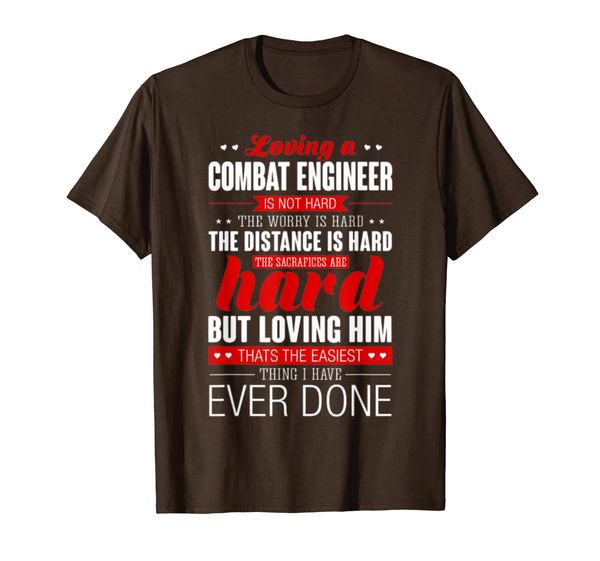 

Loving A Combat Engineer Is Not Hard Combat Engine T-Shirt, Mainly pictures