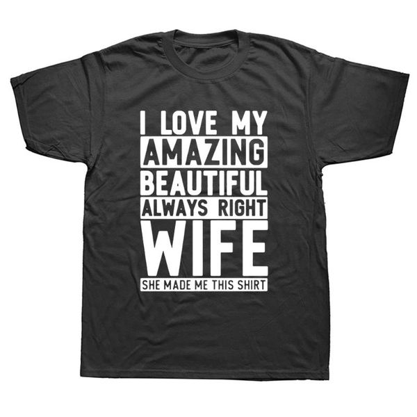

love my amazing wife husband boyfriend t shirts funny graphic cotton short sleeve o-neck t-shirt men's t-shirts, White;black