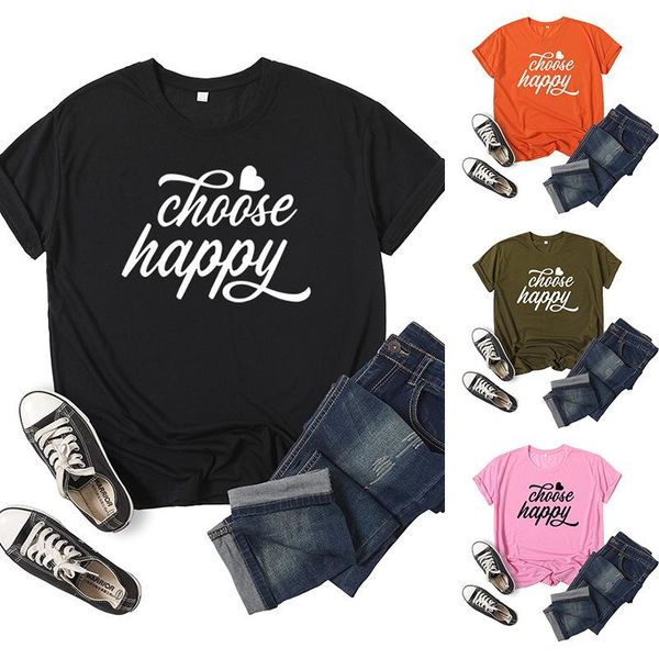 

women's t-shirt choose happy letter print women t shirt short sleeve o neck loose tshirt ladies tee clothes camisetas mujer, White