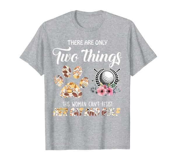 

2 things this woman can't resist her cat and golf gift T-Shirt, Mainly pictures