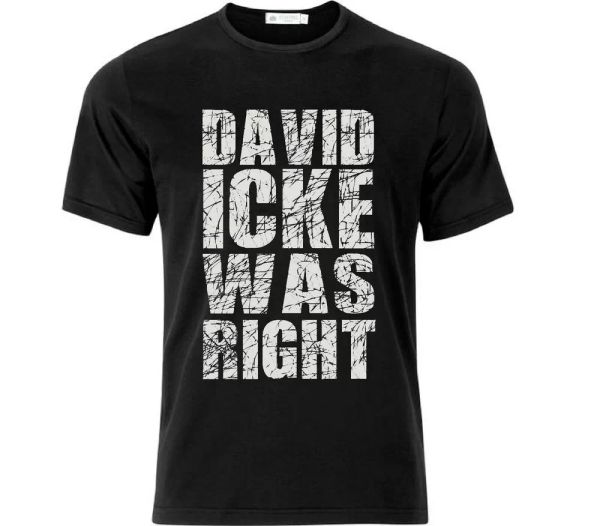 

David Icke Was Right Conspiracy T Shirt Black, White;black
