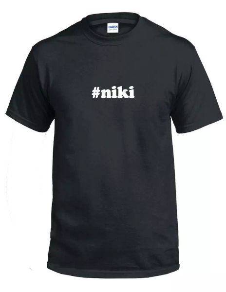 

#niki t-shirt hashtag niki funny gift black white cotton tee shirt, White;black
