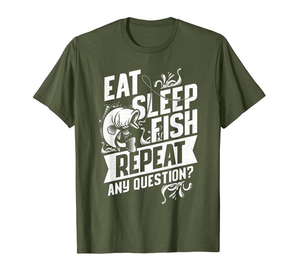 

eat sleep fish repeat any questions fishing shirt, Mainly pictures
