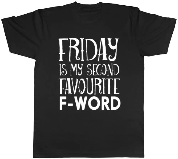 

friday is my second favourite f word mens t-shirt, White;black