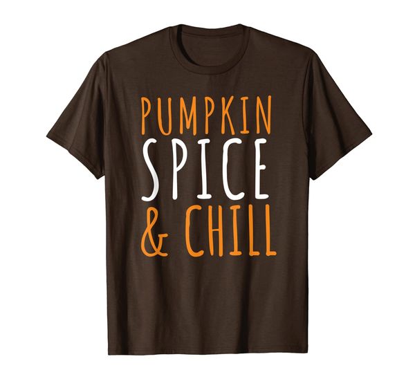 

pumpkin spice and chill funny cute creative fall autumn t-shirt, White;black