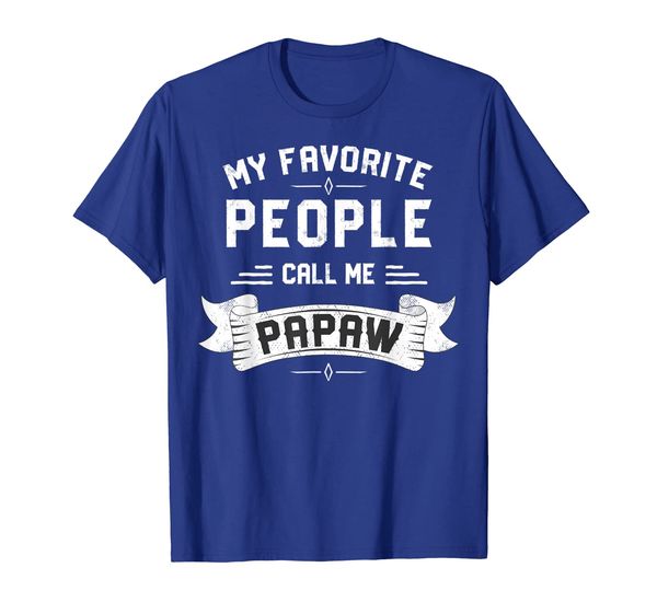 

My Favorite People Call Me Papaw Shirt T-Shirt, Mainly pictures