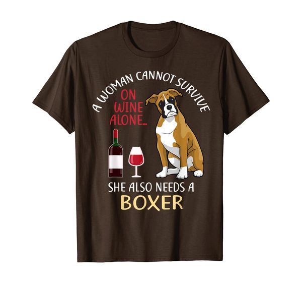 

A Woman Cannot Survive On Wine Alone Boxer Dog Lovers T-Shirt, Mainly pictures