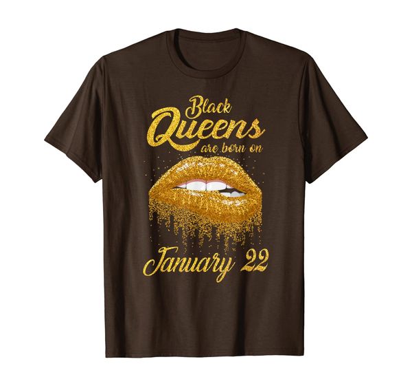 

black queens are born on january 22 birthday women girl gift t-shirt, White;black
