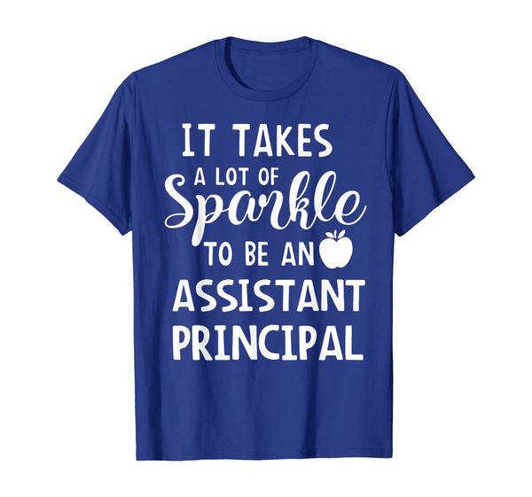 

It Takes A Lot Of Sparkle To Be An Assistant Principal Shirt, Mainly pictures