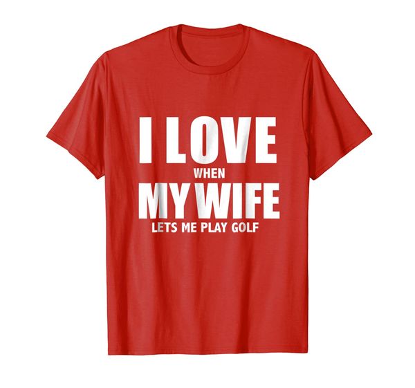 

i love my wife she lets me play golf funny t-shirt golfer, White;black