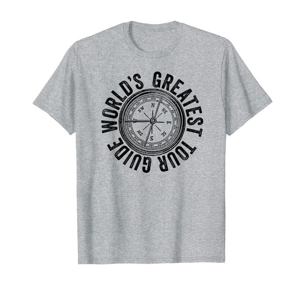 

world's greatest tour guide compass travel lover gift t-shirt, White;black