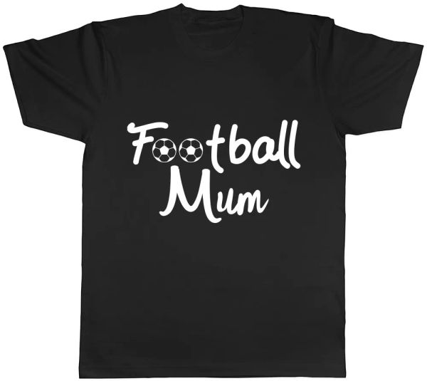 

football mum mens womens ladies t-shirt, White;black