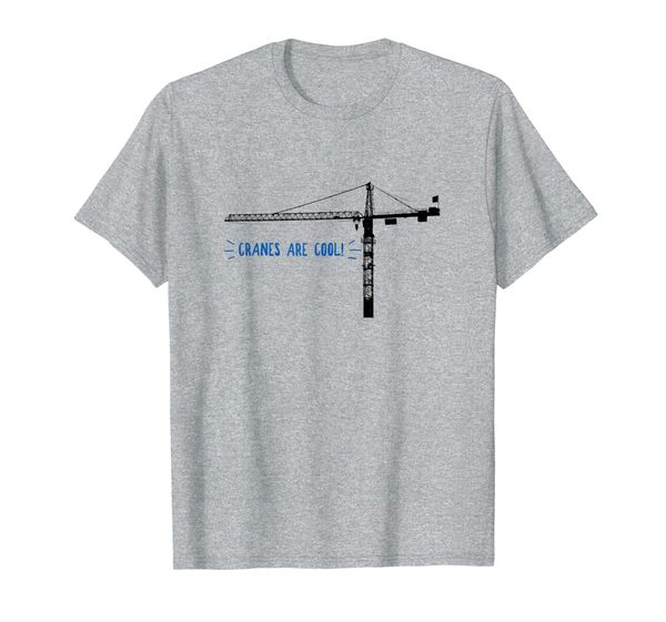 

tower crane construction equipment cranes are cool shirt, White;black