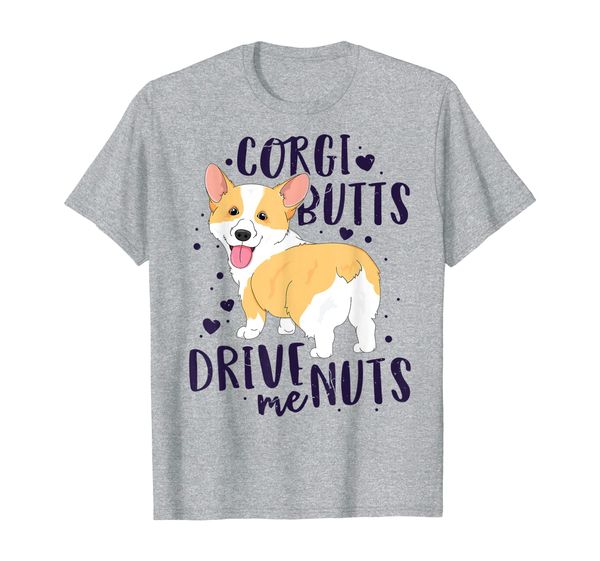 

Corgi T-Shirt Women Men Welsh Dog Butts Drive Me Nuts, Mainly pictures