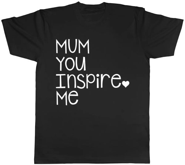 

mum you inspire me ladies womens mothers day t-shirt, White;black