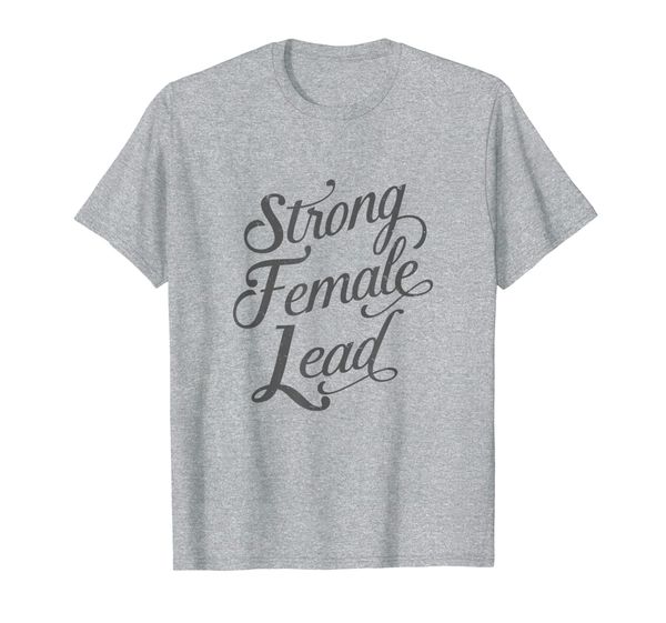 

strong female lead audition t-shirt feminist actress gift, White;black