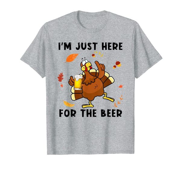 

i'm just here for the beer turkey funny thanksgiving day t-shirt, White;black
