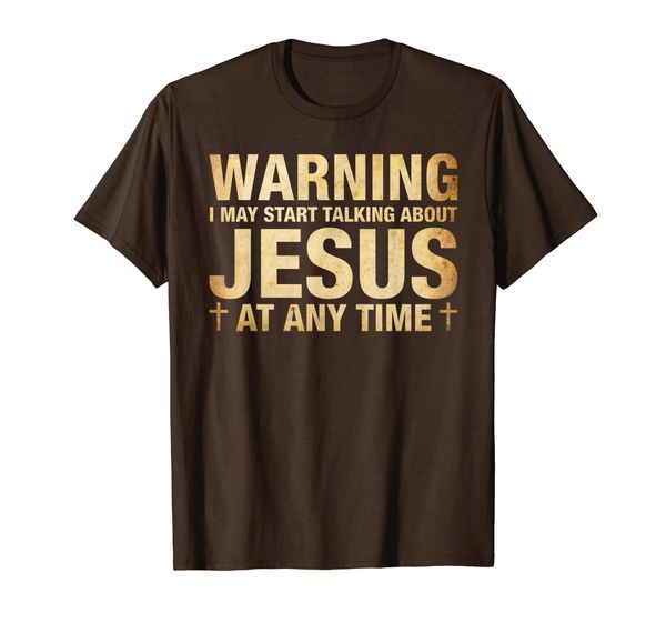 

warning i may start talking about jesus t-shirt, White;black