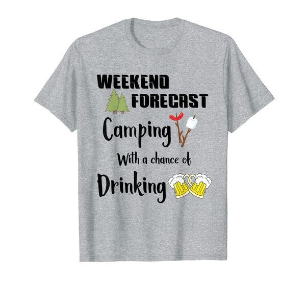

Camping With Chance Of Drinking Funny Camper T-Shirt, Mainly pictures