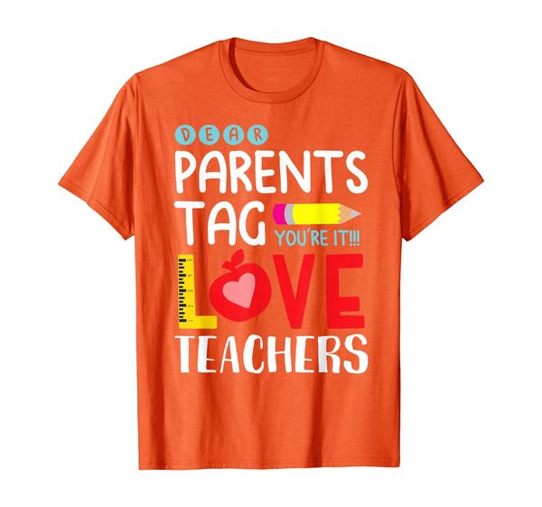

dear parents tag you're it love teacher funny teacher gift, White;black