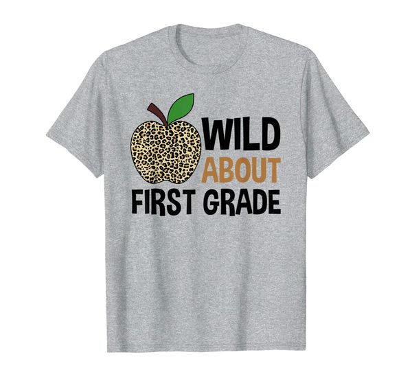 

leopard print wild about first grade tshirt back to school t-shirt, White;black
