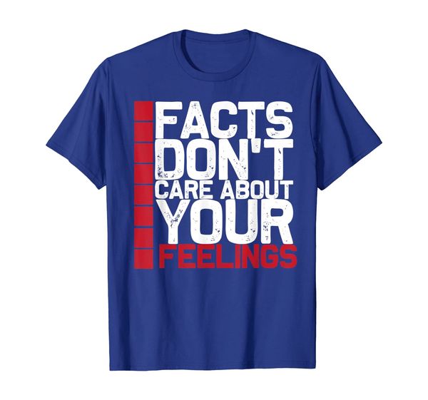 

Facts Don't Care About Your Feelings Gift Tees Men Women T-Shirt, Mainly pictures