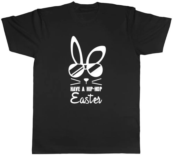 

Have a Hip-Hop Easter Mens Womens Ladies Unisex T-Shirt, White;black