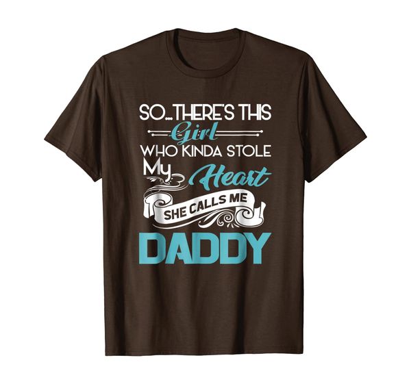

This Girl Who Kinda Stole My Heart She Calls Me Daddy Shirt, Mainly pictures