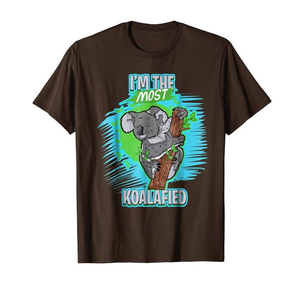 

Cute Koala Bear T Shirt I' The Most Koalafied Graphic Tee, Mainly pictures