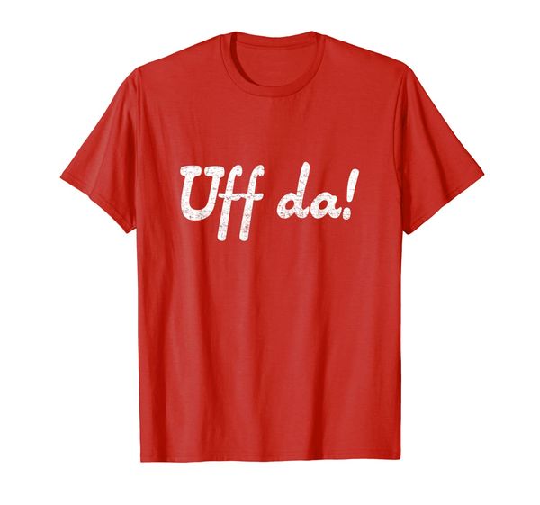 

"uff da" funny minnesotan wisconsinite midwesterner t-shirt, White;black