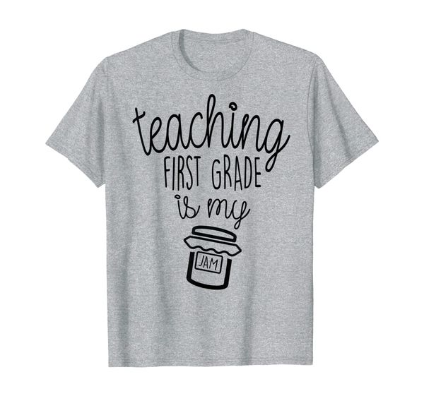 

Teaching First Grade Is My Jam Funny Teacher Gift T-Shirt, Mainly pictures