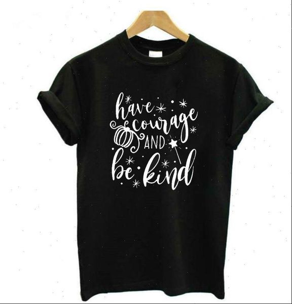 

women t shirts have courage and be kind letter print shirt short sleeve o neck summer tee mujer, White