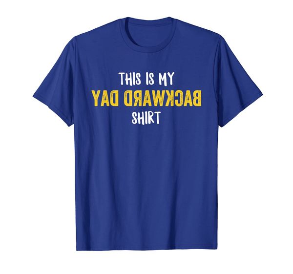 

backward day funny national backwards gift t-shirt, White;black