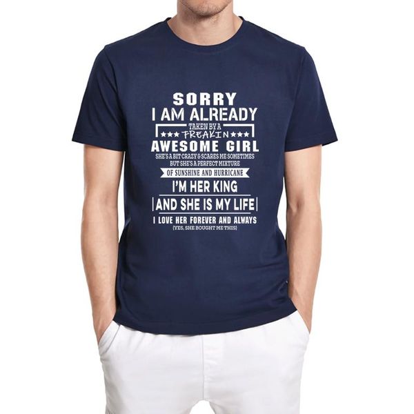 

men's t-shirts i sorry am already taken by a freaking awesome girl i'm her king funny shirt cotton t letter tee, White;black